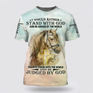 I Would Rather Stand With God And…