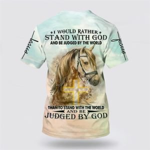 I Would Rather Stand With God And Be Judge By The World Horse Gifts For Christians 2 ldolgq.jpg
