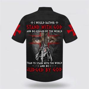 I Would Rather Stand With God And Be Judged By The World Hawaiian Shirt Gifts For Christians 2 xuz38c.jpg