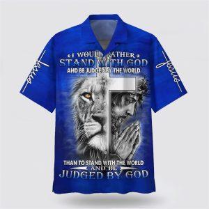 I Would Rather Stand With God Jesus And The Lion Hawaiian Shirts Gifts For Christians 1 etiaet.jpg
