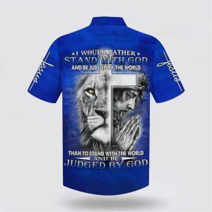 I Would Rather Stand With God Jesus And The Lion Hawaiian Shirts Gifts For Christians 2 hwzgki.jpg