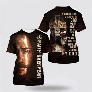 I Would Rather Stand With God Praying With Jesus Lion Of Judah All Over Print 3D T Shirt Gifts For Christians 3 k6cvpm.jpg