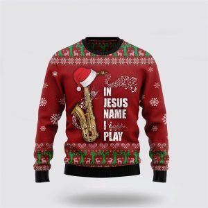 In Jesus Name I Play Saxophone Ugly Christmas Sweater – Gifts For Christians