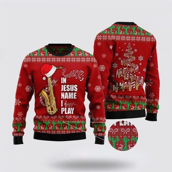 In Jesus Name I Play Saxophone Ugly Christmas Sweater – Gifts For Christians