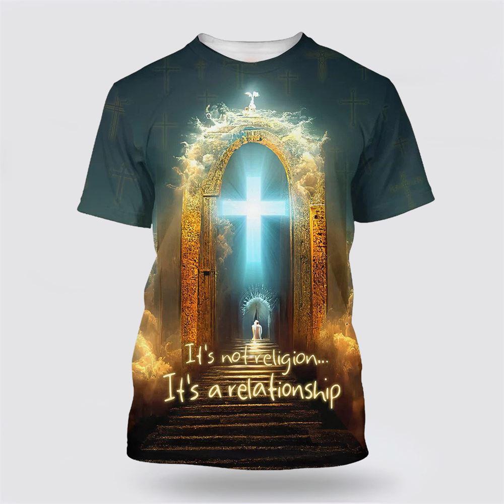 It’s Not Religion It’s A Relationship Jesus Cross All Over Print 3D T Shirt – Gifts For Christians