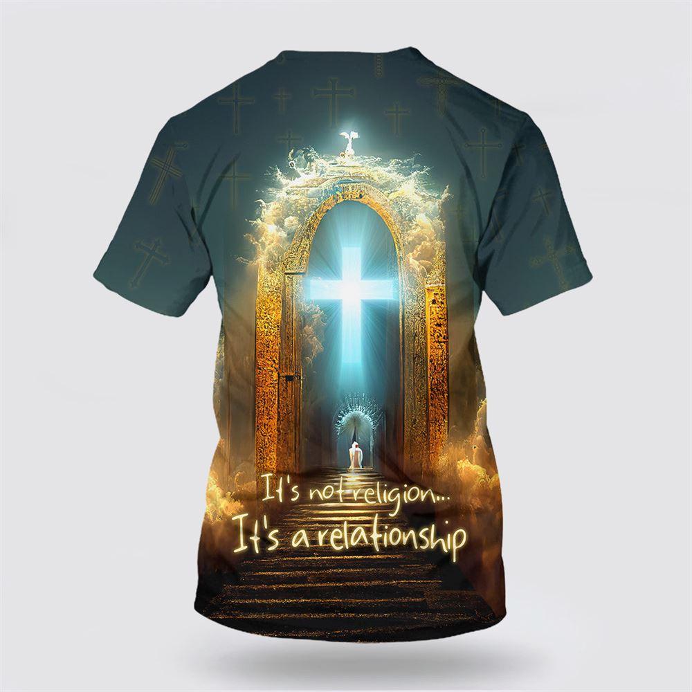 It’s Not Religion It’s A Relationship Jesus Cross All Over Print 3D T Shirt – Gifts For Christians