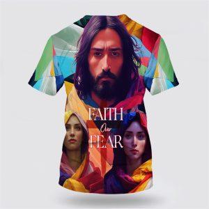 Jesus And Mary Faith Over Fear All Over Print 3D T Shirt Gifts For Christians 2 vxthih.jpg