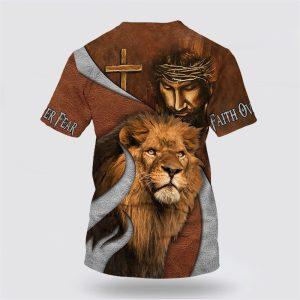 Jesus And The Lion Of Judah Shirts Faith Over Fear All Over Print 3D T Shirt Gifts For Christians 2 pnialm.jpg