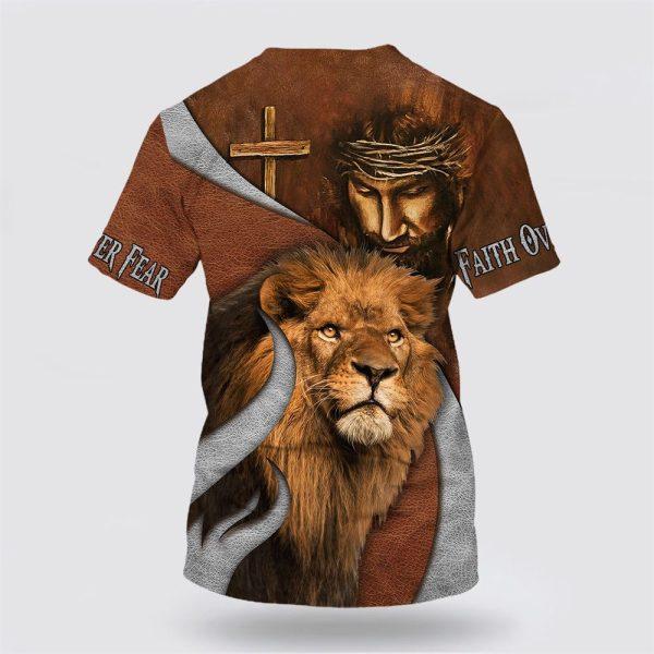 Jesus And The Lion Of Judah Shirts Faith Over Fear All Over Print 3D T Shirt – Gifts For Christians
