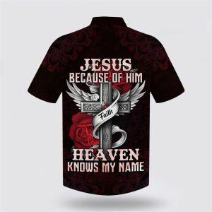 Jesus Because Of Him Heaven Knows My Name Hawaiian Shirts Gifts For Christians 2 qdxfkq.jpg