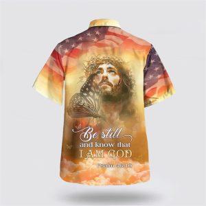 Jesus Christ Be Still And Know That I Am God Hawaiian Shirts For Men And Women Gifts For Christians 2 onmqwc.jpg