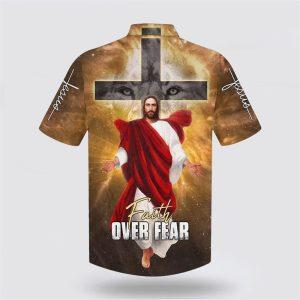 Jesus Christ Cross Faith Over Fear Hawaiian Shirt Gifts For Christians 2 d2vbqp.jpg