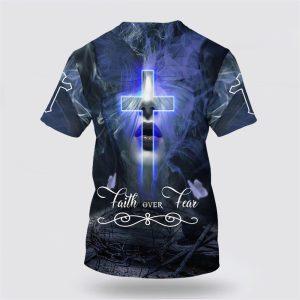 Jesus Christ Faith Over Fear All Over Print 3D T Shirt Gifts For Christians 2 kpjsba.jpg