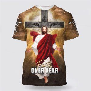 Jesus Christ Faith Over Fear All Over…