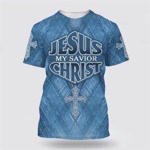 Jesus Christ Is My Savior All Over Print 3D T Shirt Gifts For Christians 1 yq1ydo.jpg