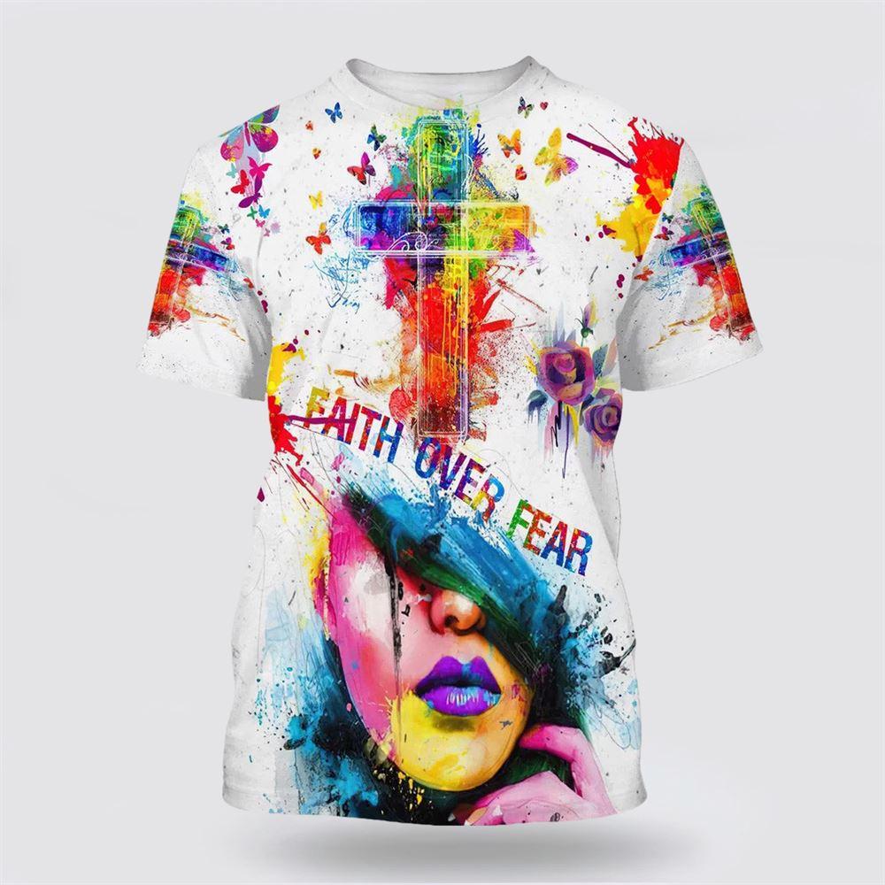 Jesus Cross Faith Over Fear All Over Print 3D T Shirt – Gifts For Christians Jesus Cross Faith Over Fear All Over Print 3D T Shirt – Gifts For Christians