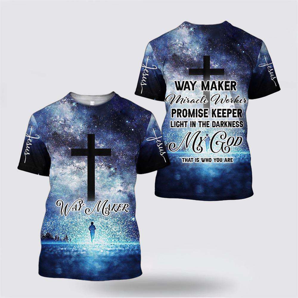 Jesus Cross Way Maker Miracle Worker Promise Keeper All Over Print 3D T Shirt – Gifts For Christians Jesus Cross Way Maker Miracle Worker Promise Keeper All Over Print 3D T Shirt – Gifts For Christians