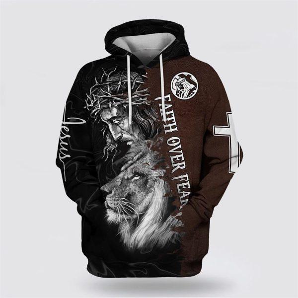 Jesus Crown Of Thorns And Lion Hoodie Faith Over Fear All Over Print 3D Hoodie – Gifts For Christian Families