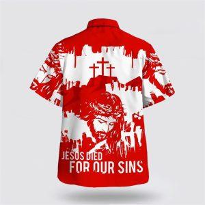 Jesus Died For Our Sins Hawaiian Shirt Gifts For Christians 2 dk78ud.jpg