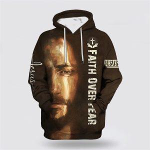 Jesus Faith Over Fear Hoodie Gifts For Christian Families 1 h08byp.jpg