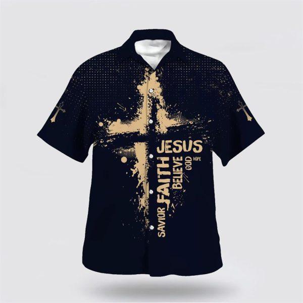 Jesus Faith Savior Believe God Hope Hawaiian Shirts For Men And Women – Gifts For Christians