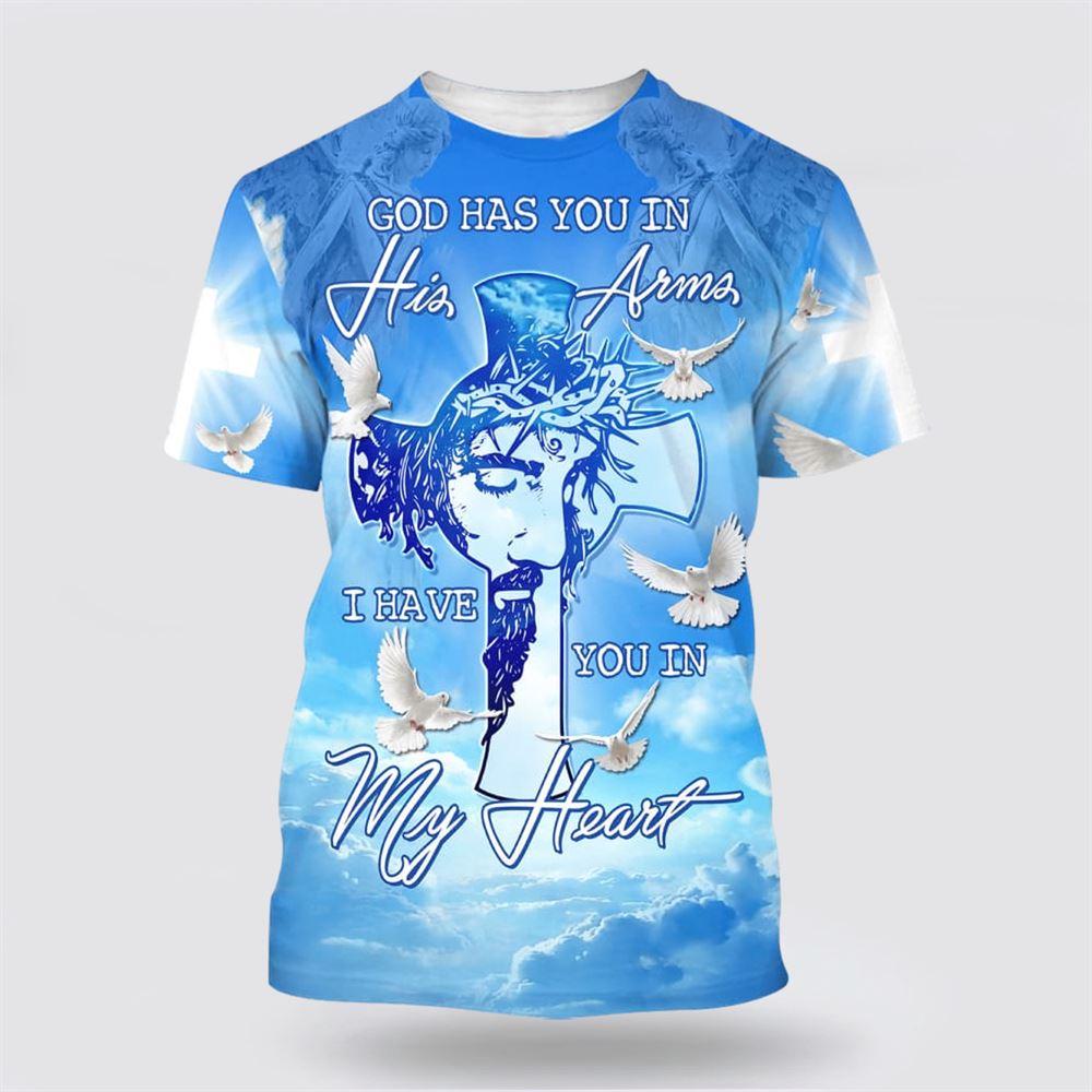 Jesus God Has You In His Arms All Over Print 3D T Shirt – Gifts For Christian Friends