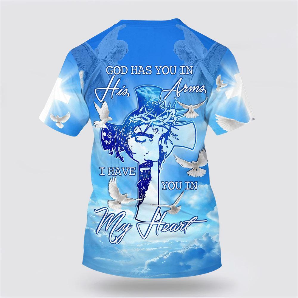 Jesus God Has You In His Arms All Over Print 3D T Shirt – Gifts For Christian Friends