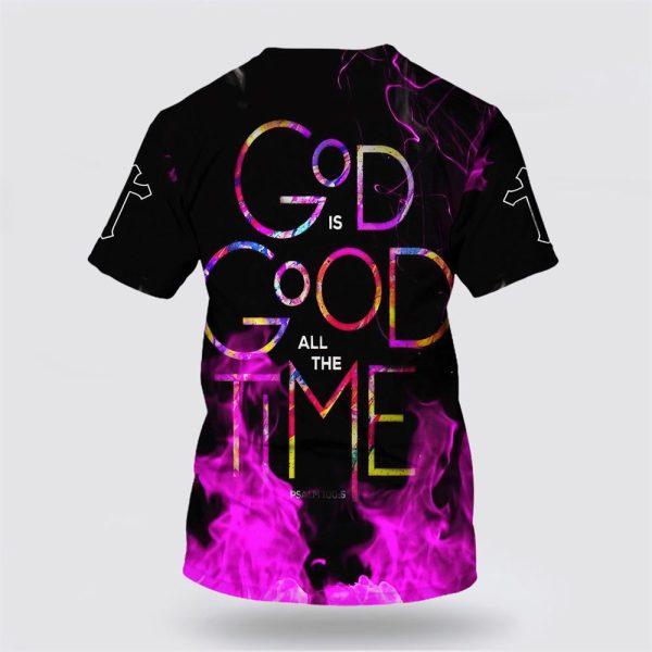 Jesus God Is Good All The Time All Over Print 3D T Shirt – Gifts For Christian Friends
