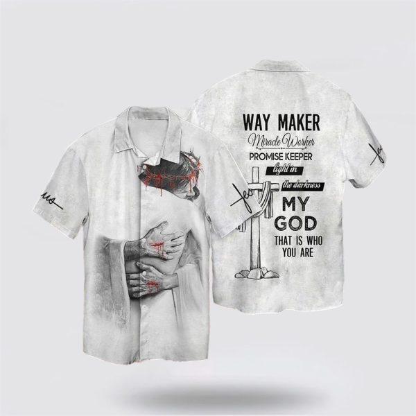 Jesus God Way Maker Miracle Worker Promise Keeper Light In The Darkness My God Hawaiian Shirt – Gifts For Christians