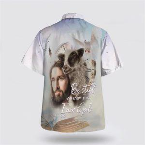 Jesus Holding A Lamb Be Still And Know That I Am God Hawaiian Shirts Gifts For Christians 2 euhtp9.jpg