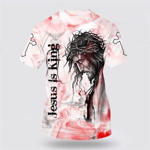 Jesus Is King All Over Print 3D T Shirt Gifts For Christian Friends 2 fv2cun.jpg