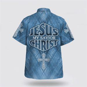 Jesus Is My Savior Christ Cross Hawaiian Shirt Gifts For People Who Love Jesus 2 z6qlii.jpg