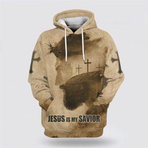 Jesus Is My Savior Hoodie Jesus Christ With Thorns 3 Crosses All Over Print 3D Hoodie Gifts For Christian Families 1 zlvju5.jpg