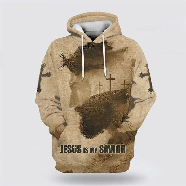 Jesus Is My Savior Hoodie Jesus Christ With Thorns 3 Crosses All Over Print 3D Hoodie – Gifts For Christian Families