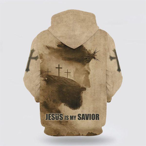 Jesus Is My Savior Hoodie Jesus Christ With Thorns 3 Crosses All Over Print 3D Hoodie – Gifts For Christian Families