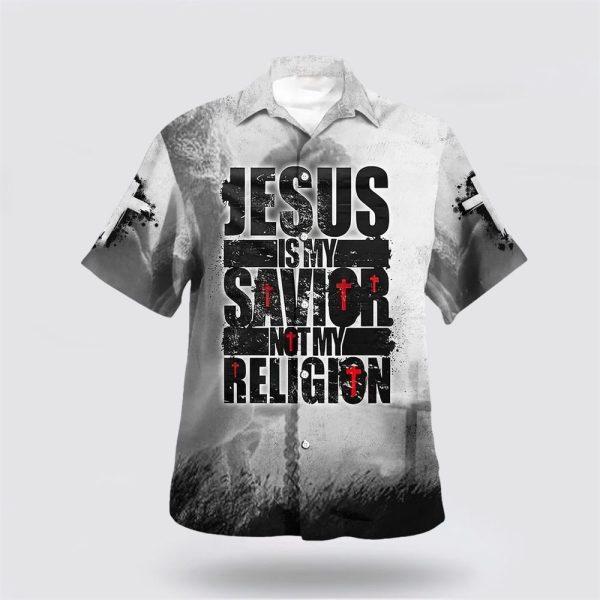 Jesus Is My Savior Not My Religion Hawaiian Shirts For Men – Gifts For People Who Love Jesus