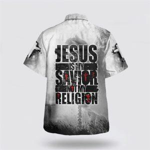 Jesus Is My Savior Not My Religion Hawaiian Shirts For Men Gifts For People Who Love Jesus 2 kft5pe.jpg