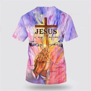 Jesus Is My Savior Pray All Over Print 3D T Shirt Gifts For Christian Friends 2 utrlvv.jpg
