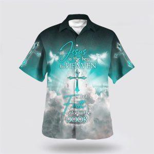 Jesus Is The Key To Heaven But Faith Unlocks The Door Hawaiian Shirt Gifts For People Who Love Jesus 1 pirrdf.jpg