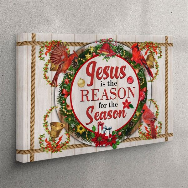 Jesus Is The Reason For The Season Canvas Wall Art – Christian Christmas Wall Decor – Christian Wall Art Canvas