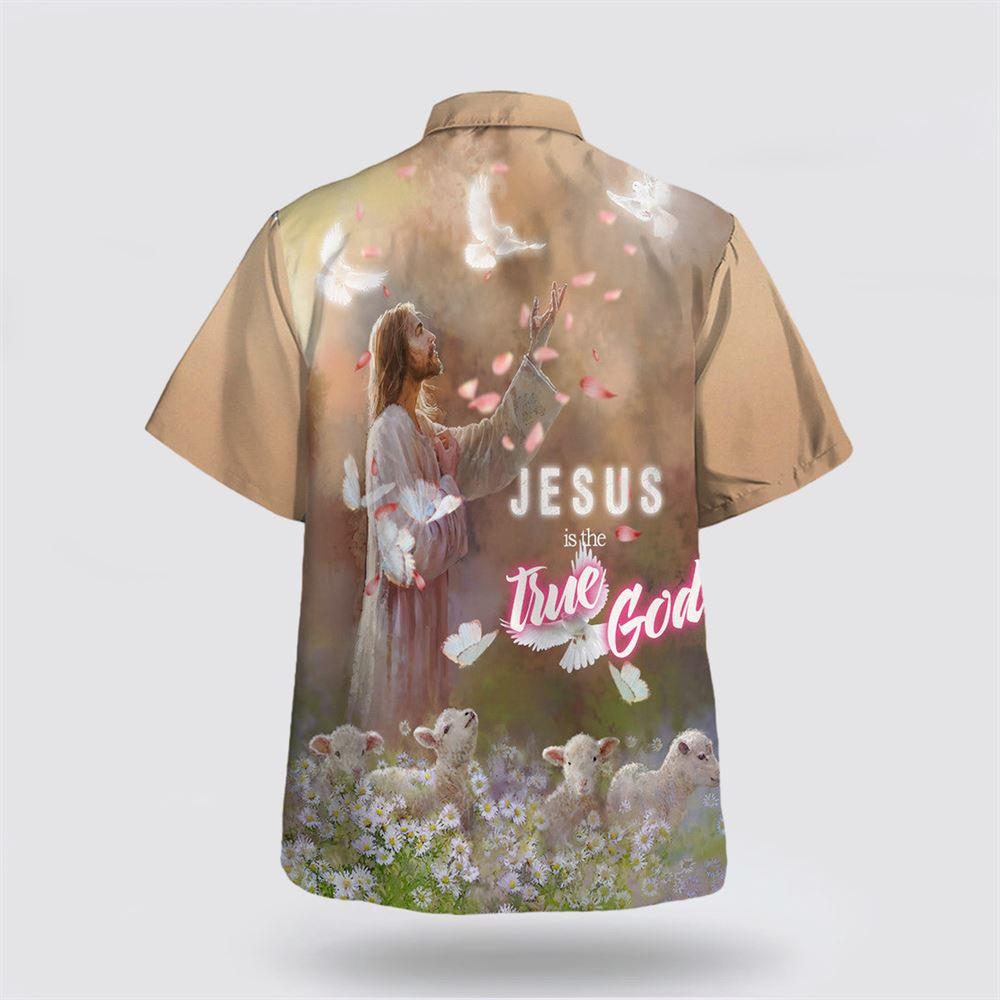 Jesus Is The True God Jesus And The Sheep Hawaiian Shirts – Gifts For People Who Love Jesus Jesus Is The True God Jesus And The Sheep Hawaiian Shirts – Gifts For People Who Love Jesus