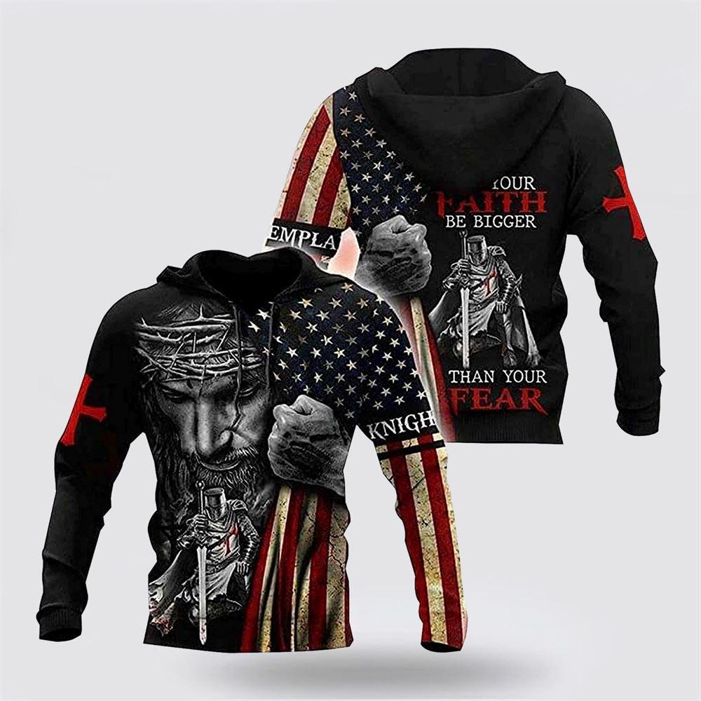 Jesus Knight Templar Your Faith Be Bigger Than Your Fear All Over Print 3D Hoodie – Gifts For Christian Families Jesus Knight Templar Your Faith Be Bigger Than Your Fear All Over Print 3D Hoodie – Gifts For Christian Families