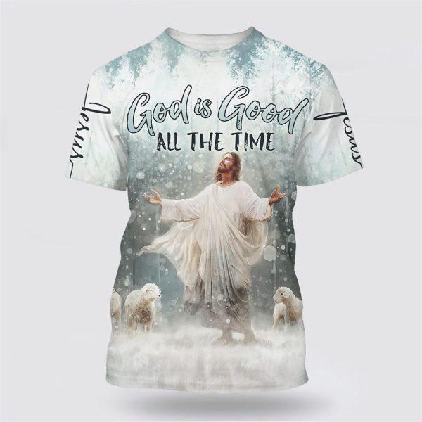 Jesus Lambs God Is Good All The Time All Over Print 3D T Shirt – Gifts For Christian Friends