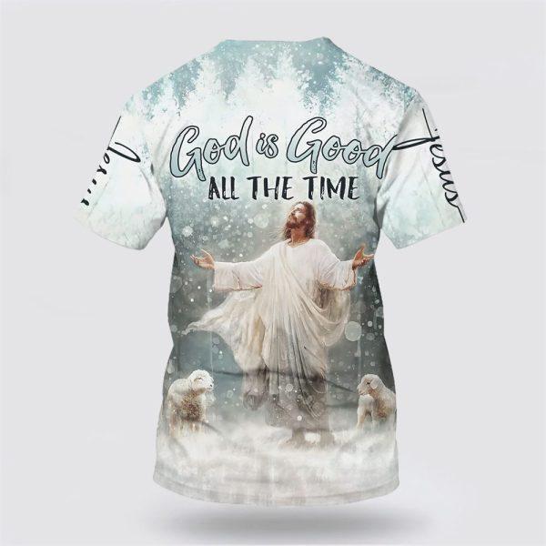 Jesus Lambs God Is Good All The Time All Over Print 3D T Shirt – Gifts For Christian Friends