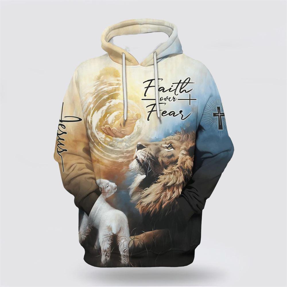 Jesus Lion Faith Over Fear Christ God Hand All Over Print 3D Hoodie – Gifts For Christian Families