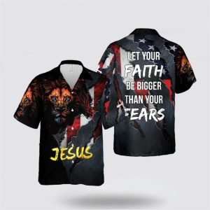 Jesus Lion Of Judah Let’s Your Faith Be Bigger Than Your Fears Jesus Christ Christian Hawaiian Shirt – Gifts For Christians