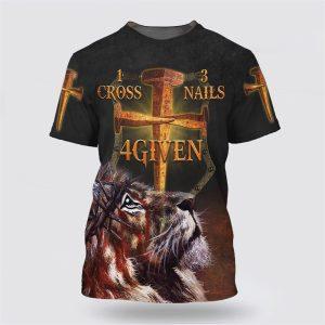 Jesus Lion One Cross Three Nails 4given All Over Print 3D T Shirt Gifts For Christian Friends 1 cgzb4b.jpg