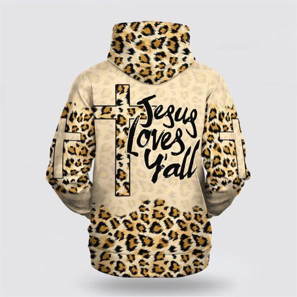 Jesus Loves Y’all Cross Leopard Skin Pattern All Over Print 3D Hoodie – Gifts For Christian Families
