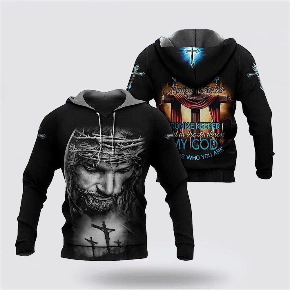Jesus My God Who You Are All Over Print 3D Hoodie – Gifts For Christian Families Jesus My God Who You Are All Over Print 3D Hoodie – Gifts For Christian Families