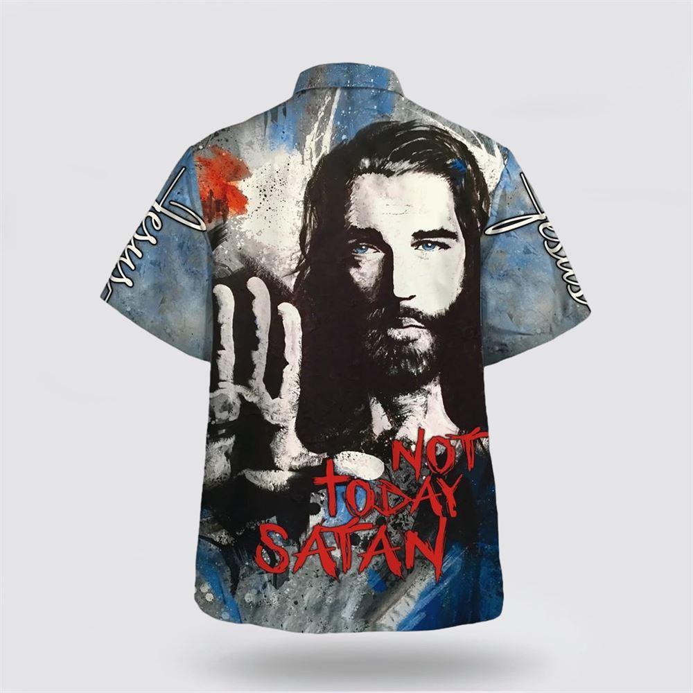 Jesus Not Today Satan Hawaiian Shirt – Gifts For People Who Love Jesus Jesus Not Today Satan Hawaiian Shirt – Gifts For People Who Love Jesus